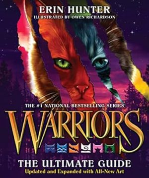 Warriors: The Ultimate Guide: Updated And Expanded Edition