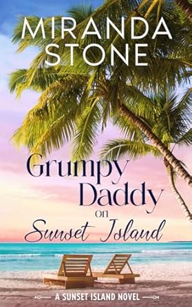 Grumpy Daddy on Sunset Island: A Sunset Island Novel