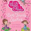 Best Friends Stories (Ella and Olivia Treasury #1)