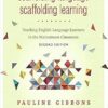 Scaffolding Language: Teaching English Language Learners in the Mainstream Classroom