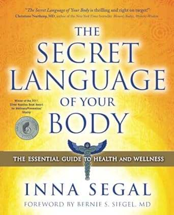 The Secret Language of Your Body: The Essential Guide to Health and Wellness