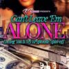 Can't Leave 'Em Alone: Loving You Is My Kryptonite Spin-off