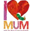 I Love Mum with The Very Hungry Caterpillar
