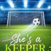She's A Keeper: A Second Chance Romance