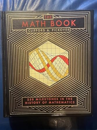 Math Book: 250 Milestones in the History of Mathematics