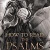 How to Read the Psalms