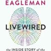 Livewired: The Inside Story of the Ever-Changing Brain