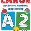 Large ABC Letters, Number & Shape Tracing: Jumbo Tracing Book For Toddlers & Preschoolers | Big Tracing Letters (A-Z), Numbers (1-10), Shapes | Fun Tracing Book to Color for Kids Ages 2-4