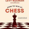 How to Win At Chess: The Ultimate Guide for Beginners and Beyond