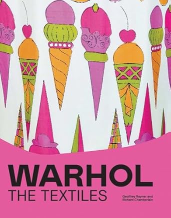 Andy Warhol Textile Designs: The Textiles