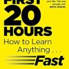The First 20 Hours: How to Learn Anything ... Fast