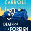 Death of a Foreign Gentleman: The intriguing new literary crime novel from the Miles Franklin award-winning author for readers of Ian McEwan, Sebastian Barry and William Boyd