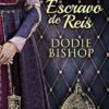 Um Escravo de Reis (3)