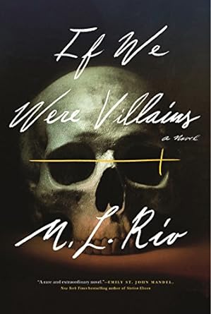 If We Were Villains: A Novel