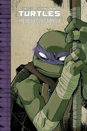 Teenage Mutant Ninja Turtles The Idw Collection Volume 4