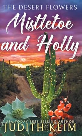The Desert Flowers – Mistletoe and Holly (4)