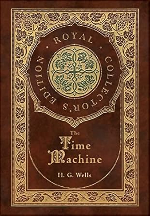 The Time Machine (Royal Collector’s Edition) (Case...