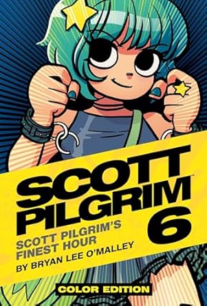 Scott Pilgrim: Scott Pilgrim's Finest Hour: 6: Volume 6