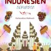 Indonesien erkunden - Kulturelles Malbuch - Klassische und zeitgenössische kreative Designs indonesischer Symbole: Das alte und das moderne Indonesien verschmelzen in einem erstaunlichen Malbuch