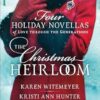 Christmas Heirloom: Four Holiday Novellas of Love Through the Generations
