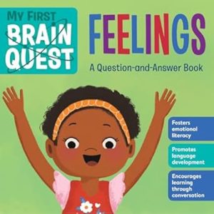 My First Brain Quest: Feelings: A Question-and-Answer Book: 7