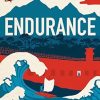 Endurance: 100 Tales of Survival, Adventure and Exploration