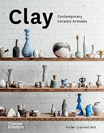 Clay:Contemporary Ceramic Artisans