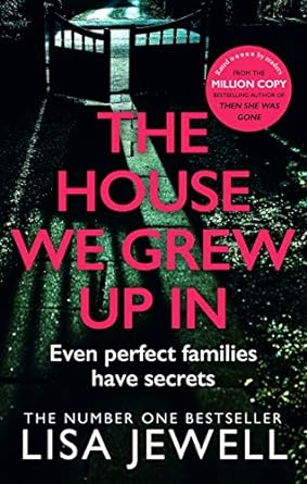 The House We Grew Up In: From the number one bestselling author of The Family Upstairs