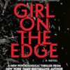 Girl on the Edge: (A Novel)