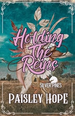 Holding The Reins: Small Town Romance Brother's Best Friend Book One Silver Pines