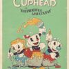The Art of Cuphead: The Delicious Last Course
