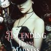 Ascending From Madness: 2
