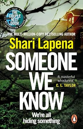 Someone We Know: From the No.1 Sunday Times bestselling author of The Couple Next Door a gripping psychological thriller that you won’t be able to put down