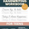 The Cursive Handwriting Workbook for Teens: Learn the Art of Penmanship in this Cursive Writing Practice book with Motivational Quotes and Activities for Young Adults and Teenagers