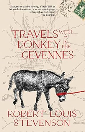 Travels with a Donkey in the Cévennes (Warbler Classics Annotated Edition)