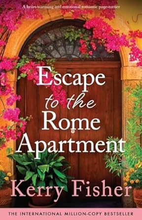 Escape to the Rome Apartment: A heart-warming and emotional romantic page-turner: 3