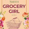 Book 1: Grocery Girl (1)