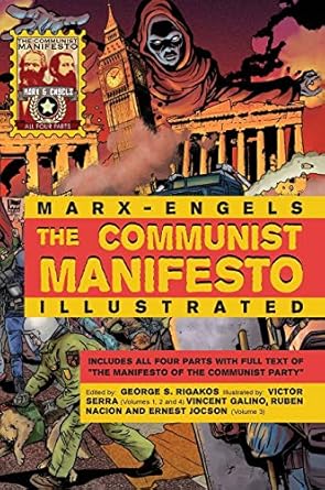 The Communist Manifesto Illustrated: All Four Parts