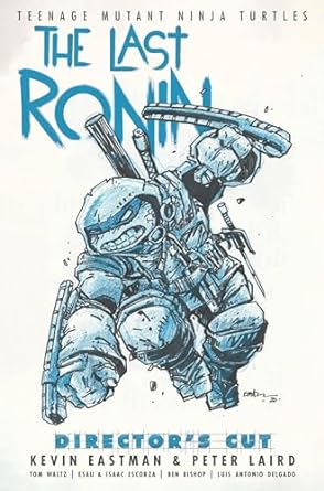 Teenage Mutant Ninja Turtles: The Last Ronin Director's Cut