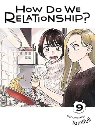 How Do We Relationship?, Vol. 9 (Volume 9)