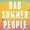 Bad Summer People: The scorchingly addictive summer must-read of 2023