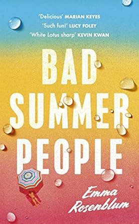 Bad Summer People: The scorchingly addictive summer must-read of 2023