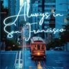 Always In San Francisco: An Afterstory