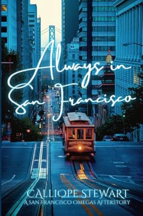 Always In San Francisco: An Afterstory