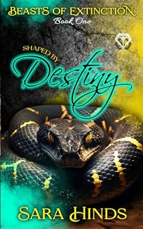 Shaped by Destiny: Beasts of Extinction Book 1
