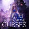 A Court of Broken Dreams & Curses