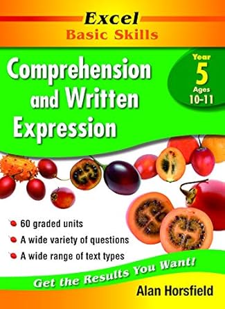 Excel Basic Skills Workbook: Comprehension and Written Expression Year 5