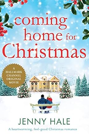 Coming Home for Christmas: A heartwarming feel good Christmas romance