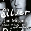 The Silver River: A memoir of family - lost, made and found - from the Midnight Oil founding member, for readers of Dave Grohl, Tim Rogers and Rick Rubin
