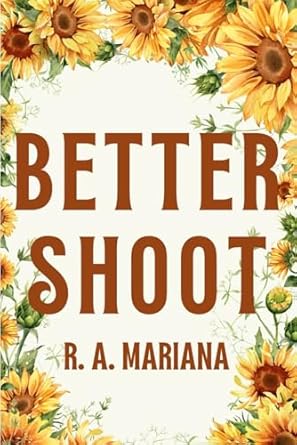 Better Shoot: A lovable, Laughable, One-night-stand, Accidental Pregnancy Romantic Comedy Love Story